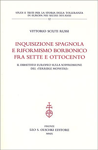 Vittorio Sciuti Russi - INQUISIZIONE SPAGNOLA E RIFORMISMO BORBONICO