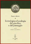 Eugenio Battisti - Iconologia ed ecologia del giardino e del paesaggio
