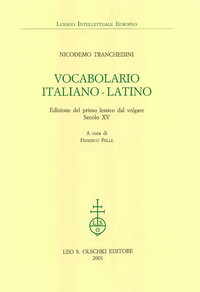 Il vocabolario italiano-latino Edizione del primo lessico dal volgare  (secolo XV)